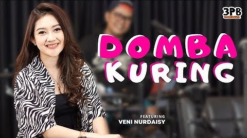 DOMBA KURING - ASEP DARSO | 3PEMUDA BERBAHAYA FEAT VENI NURDAISY