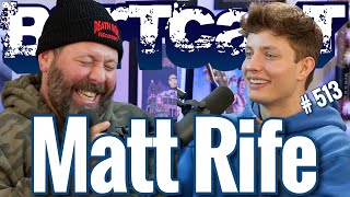 Bertcast # 513 - Matt Rife & ME