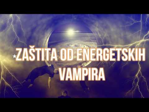 Video: Energetski Vampir: Znakovi, Vrste I Metode Zaštite