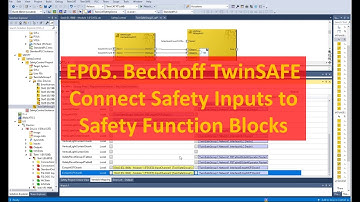 SA07. EP05 Beckhoff Safety TwinSAFE - Connect Safety Inputs to Safety Function Blocks