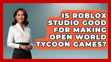 Is Roblox Studio Good for Making Open World Tycoon Games? | Open World Tycoons News