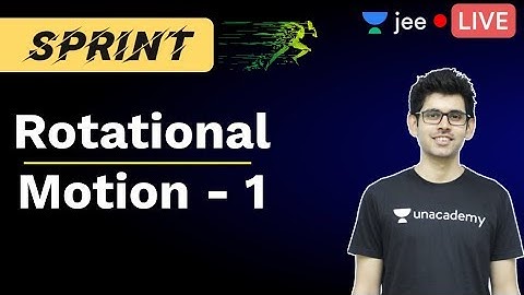 JEE Mains: Rotational Motion | JEE Live Sprint | Unacademy JEE | IIT JEE Physics | Namo Sir