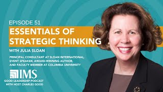 Essentials of Strategic Thinking with Julia Sloan | The Good Leadership Podcast #51