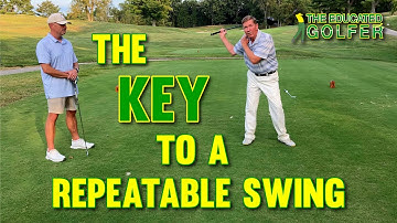 The KEY to a Repeatable Swing !
