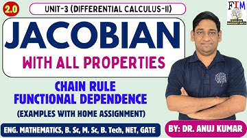 JACOBIAN AND ITS PROPERTIES | JACOBIAN ENGINEERING MATHS | CHAIN RULE | FUNCTIONAL DEPENDENCY