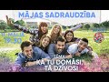 MĀJAS SADRAUDZĪBA TĒMA: "KĀ TU DOMĀSI, TĀ DZĪVOSI" 11. MAIJĀ PLKST.19.3O