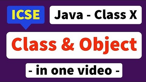 Java | Class & Object | icse | in one video | With practical programs | explained