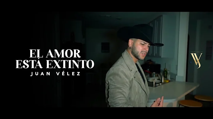 El Amor Est Extinto - Juan Vlez (Video Oficial)