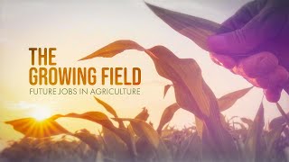 The Growing Field: Future Jobs in Agriculture