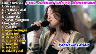 Full album || Sasya Arkhisna kalih welasku terbaru