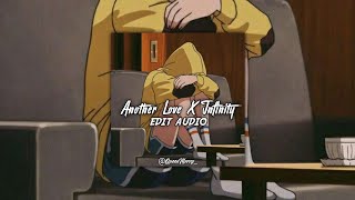 Another Love X Infinity - Tom Odell & Jaymes Young Edit Audio