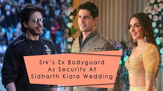 SRKs Ex Bodyguard As Security At Sidharth Kiara Wedding