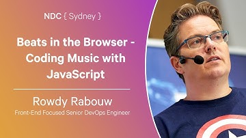 Beats in the Browser - Coding Music with JavaScript - Rowdy Rabouw - NDC Sydney 2024