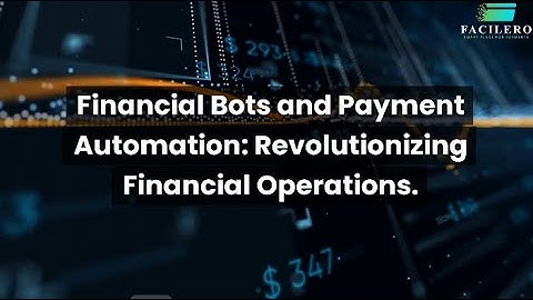 Financial Bots and Payment Automation Revolutionizing Financial Operations