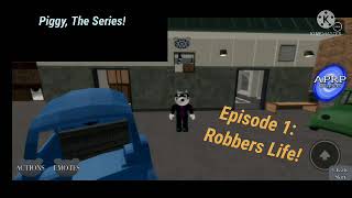Piggy, The Series Episode 1 Robbers Life