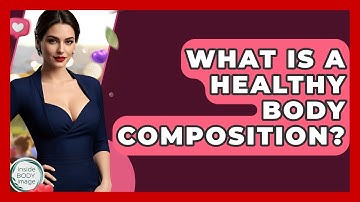 What Is A Healthy Body Composition? - Inside Body Image