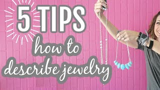 5 Tips on How To Describe Jewelry