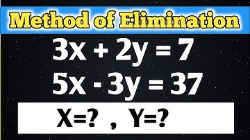 Method of Elimination Find the value of  X and Y ? || Maths Solution