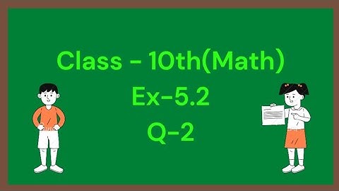 Class - 10 Ex - 5.2 Q2 Maths(Arithmetic progression)NCERTCBSE| class 10th maths|mathematics grade 5