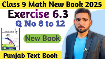 Exercise 6.3 Question Number 8 to 12 Class 9 Math New Book Chapter 6 PCTB | Naimat Maths