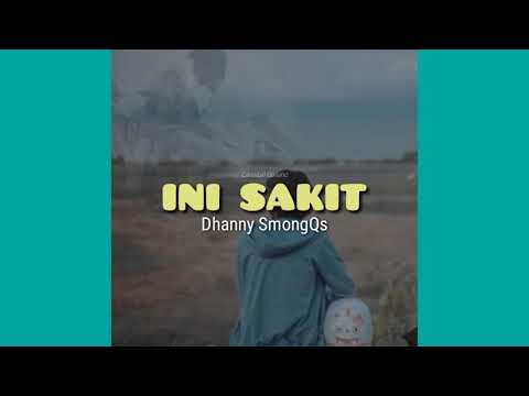 INI SAKIT (OfficialAudio) - Dhanny SmongQs | Hiphop Maluku Utara