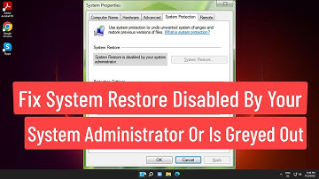 Fix System Restore Disabled By Your System Administrator or Is Greyed Out