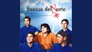 Video thumbnail of "Sueños Del Norte - Penas y Alegrías del Amor"