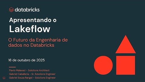 Apresentando o Lakeflow: O futuro da engenharia de dados com Databricks | Webinar
