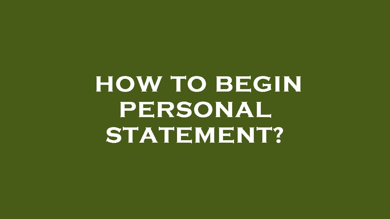 personal statement how to begin