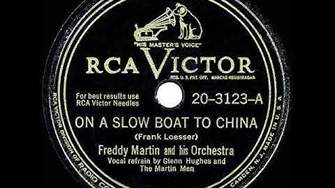 1948 HITS ARCHIVE: On A Slow Boat To China - Freddy Martin (Glenn Hughes & The Martin Men, vocal)