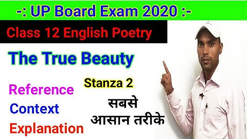 Class 12 English Poetry - The True Beauty - Reference, Context and Explanation