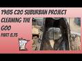 Cleaning the GOO: 1985 Chevy Suburban C20 part 8.75