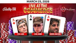 CARL SHAW/PHIL LAAK/DANIEL HACHEM play HIGH STAKES $25/$50/$100 NLH- Live at the Commerce screenshot 5
