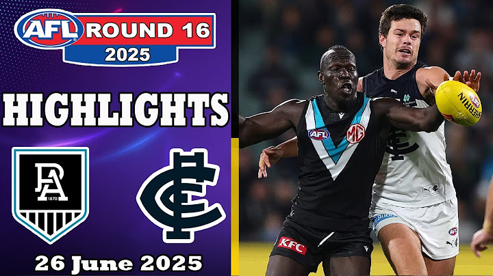 Port Adelaide Power vs Carlton Blues Full Game Highlights | Round 16, 2025 AFL