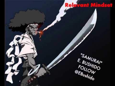 E. Bushido - "Samurai"