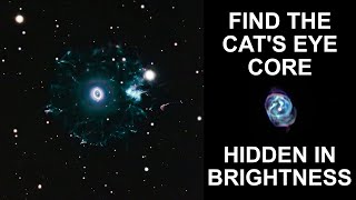 Finding the Cat's Eye Core: The Toughest Image I've Ever Developed