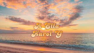 KAROL G - A Ella | Letra