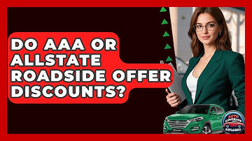 Do AAA Or Allstate Roadside Offer Discounts? - Auto Coverage Explained