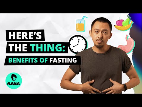 Here's The Thing: Benefits Of Fasting
