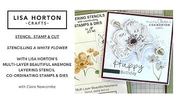 SHADING A WHITE FLOWER, USING BLENDING INKS WITH  LISA HORTON  BEAUTIFUL ANEMONE STENCIL & STAMP SET