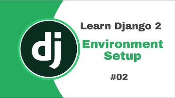 Django 2 for Beginners  #02 Setting up Development Environment