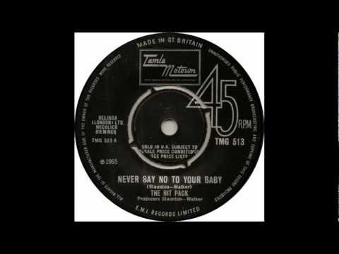 The Hit Pack - Never Say Know To Your Baby [1965]