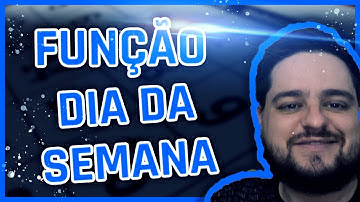 Função DIA DA SEMANA por EXTENSO no EXCEL