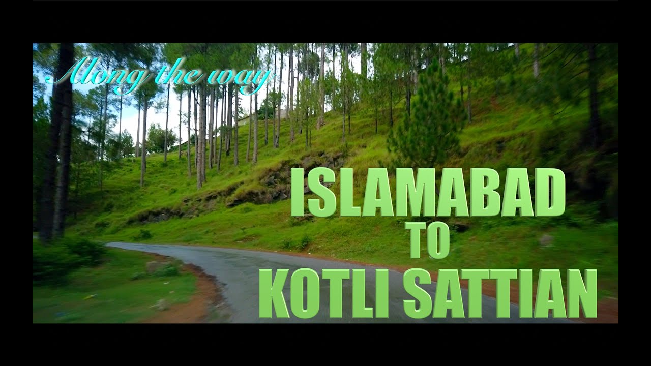 Along the way: Islamabad to Kotli Sattian