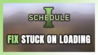 How to FIX Schedule I Stuck on Loading Screen / Not Loading