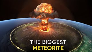 THIS IS THE BIGGEST METEORITE TO HIT THE EARTH