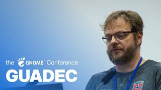 AI code and Open Source: How to GNOME adapt to changing times | Christian Schaller @ GUADEC 2026