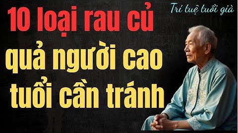 10 loại rau mà người cao tuổi KHÔNG BAO GIỜ nên ăn! (Tiết lộ nguy cơ sức khỏe!)