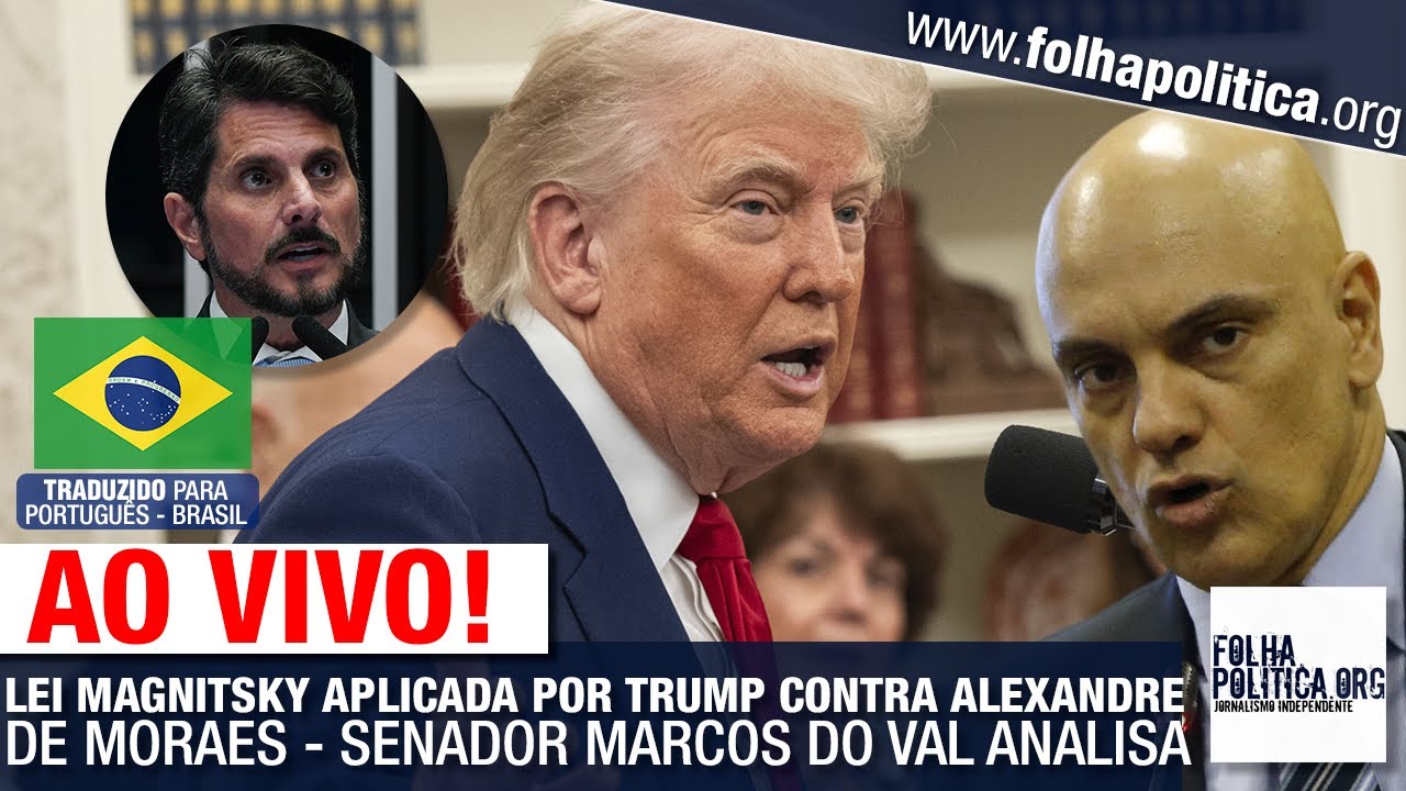 AO VIVO: LEI MAGNITSKY APLICADA POR TRUMP CONTRA ALEXANDRE DE MORAES - SENADOR MARCOS DO VAL ANALISA