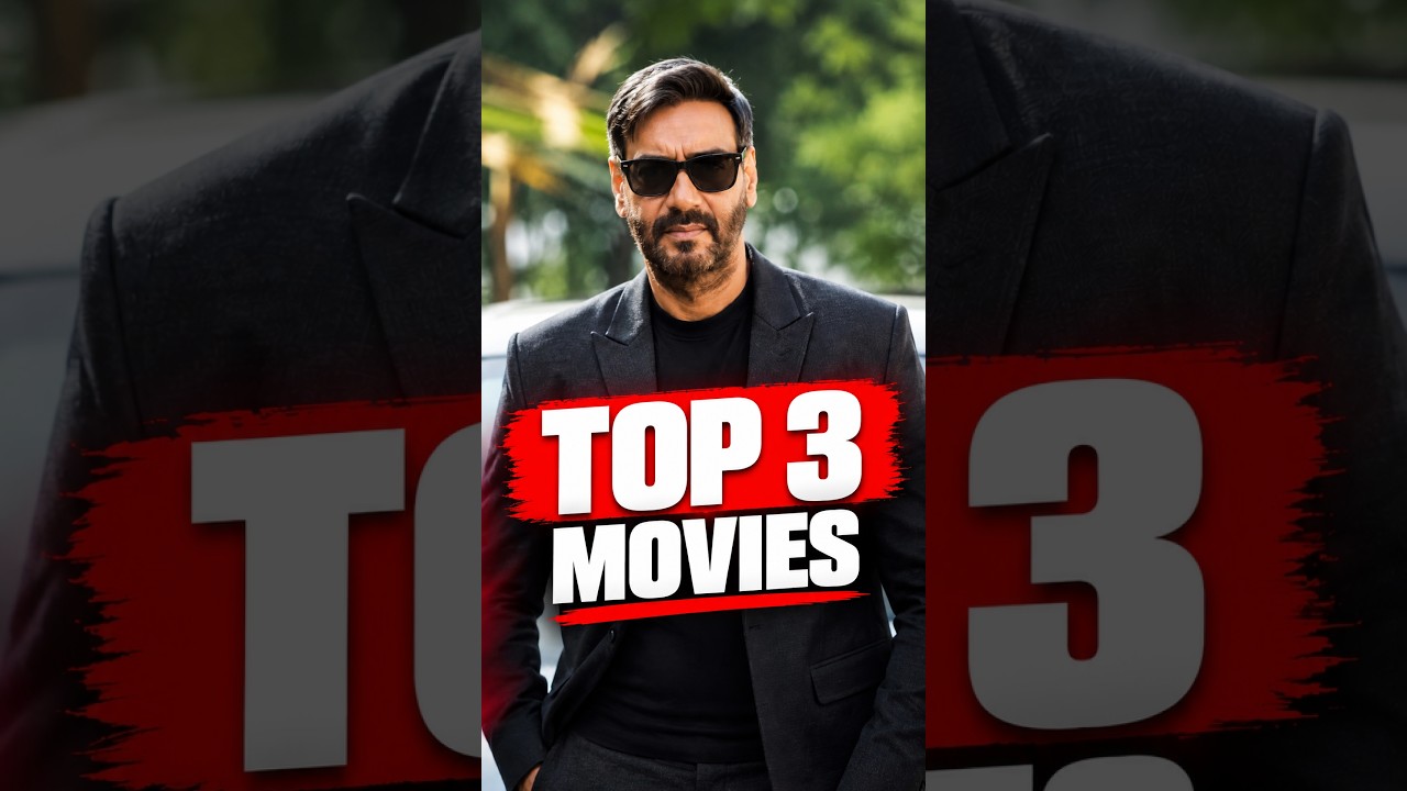 AJAY DEVGAN - Top 3 movies of Ajay Devgan #shorts